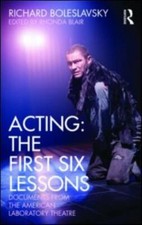 Acting: The First Six Lessons: Documents from the American Laboratory  - GOOD picture