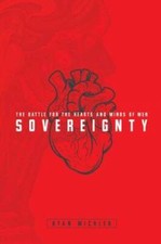 Sovereignty: The Battle for the Hearts and Minds of Men - Paperback - VERY GOOD picture