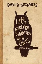 Let's Explore Diabetes with Owls - Hardcover By Sedaris, David - VERY GOOD picture