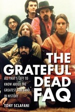 The Grateful Dead FAQ All That's Left to Know About the Great Band 000333698 picture