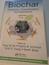 Biochar: Production, Characterization, And Applications picture