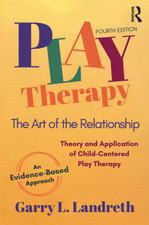 Play Therapy: The Art of the Relationship by Garry L Landreth: New picture