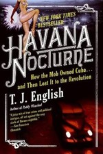 Havana Nocturne: How the Mob Owned Cuba and Then Lost It to th - VERY GOOD picture
