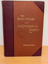 1898 The STORY OF CUBA - Her Struggles for Liberty, by Murat Halstead, Illust. picture