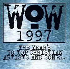 Wow 1997: The Year's 30 Top Christian Artists & Songs picture