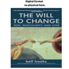 The Will to Change: Men, Masculinity, and Lo, bell hooks 2004 picture