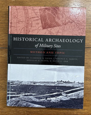 Historical Archaeology of Military Sites : Method and Topic, by Clarence Geier picture