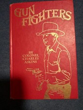Gunfighters by Colonel Charles Askins (HB) 1981 National Rifle Association picture