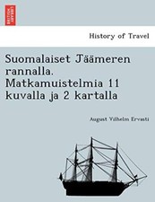 Suomalaiset Ja a meren rannalla. Matkamuistelmia 11 kuvalla ja 2 kartalla       picture