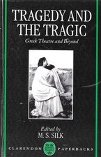 Tragedy and the Tragic: Greek Theatre and Beyond picture