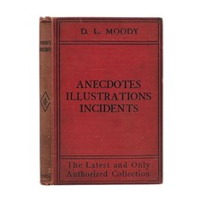 1898 D. L. MOODY. Moody's Anecdotes and Illustrations for Sermons VINTAGE HC picture