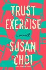 Trust Exercise: A Novel - Hardcover By Choi, Susan - GOOD picture