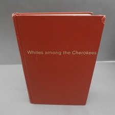 Vintage State History WHITES AMONG THE CHEROKEES By Warren GEORGIA 1828-1838 HB picture