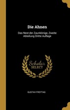 Die Ahnen: Das Nest der Zaunkönige, Zweite Abteilung Dritte Auflage (German... picture