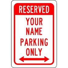 Custom Reserved No Parking Sign Aluminum Metal 8