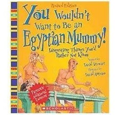 You Wouldn't Want to Be an Egyptian Mummy : Disgusting Things You'd Rather... picture