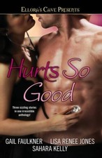 Hurts So Good: Ellora's Cave Presents - Paperback By Faulkner, Gail - GOOD picture