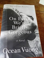 On Earth We're Briefly Gorgeous : A Novel by Ocean Vuong (2021, Trade Paperback) picture