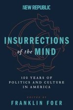 Insurrections of the Mind: 100 Years of Politics and Culture in America - GOOD picture