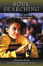 SOUL SEARCHING: THE RELIGIOUS AND SPIRITUAL LIVES OF By Christian Smith NEW picture