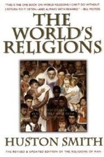 The World's Religions: Our Great Wisdom Traditions by Huston Smith picture