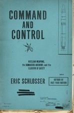 Command and Control : Nuclear Weapons, the Damascus Accident, and picture