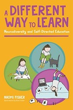 A Different Way to Learn: Neurodiversity and Self-Directed Education. Fisher*# picture
