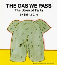 The Gas We Pass: The Story of Farts - Hardcover By Shinta Cho - GOOD picture