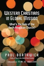 Western Christians in Global Mission: What's the Role of the North American Chur picture
