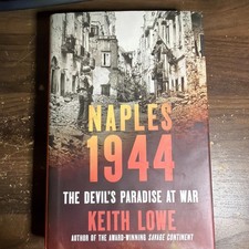 Naples 1944 : The Devil's Paradise at War by Keith Lowe (2025, Hardcover) picture