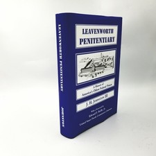 Signed: Leavenworth Penitentiary by J.H. Johnston III - 2005 Edition picture