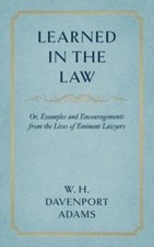 Learned In The Law (1882): Or Examples And Encouragements From The Lives Of... picture