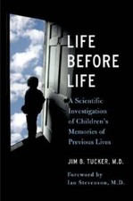 Life Before Life: A Scientific Investigation of Childrens Memories of Pr - GOOD picture