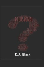 Delusional by Kj Black Paperback Book picture