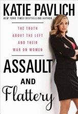 Assault and Flattery: The Truth About the Left and Their  - VERY GOOD picture