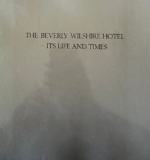 The Beverly Wilshire Its Life & Times Hernando Courtright Bob Burns REDUCED picture