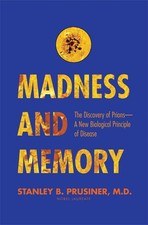 Madness and Memory: The Discovery of Prions--A New Biological Principle of D... picture