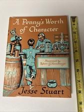 A Penny's Worth of Character by Jesse Stuart, 1954 (great condition) picture