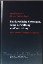 Das kirchliche Vermögen, seine Verwaltung und Vertretung : eine praktische Handr picture