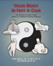 Your Body Is Not A Car : The Secrets for Good Health Based on Traditional... picture
