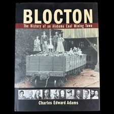 Blocton History of an Alabama Coal Mining Town Charles Edwards Adams Hardcover picture