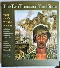 The Two Thousand Yard Stare · Tom Lea's WWII Art  (2008 · First Edition)  VG picture