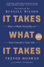 It Takes What It Takes: How to Think Neutrally and Gain Control  - VERY GOOD picture