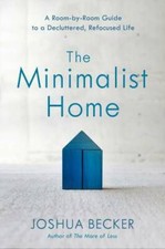 The Minimalist Home: A Room-by-Room Guide to a Decluttered, Re - VERY GOOD picture