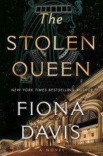 The Stolen Queen: A Novel, Fiona Davis picture