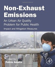 NON-EXHAUST EMISSIONS: AN URBAN AIR QUALITY PROBLEM FOR By Fulvio Amato *VG+* picture