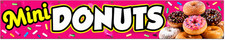 3ft x 8ft Mini Donuts Vinyl Banner- New-Free Shipping 1 picture