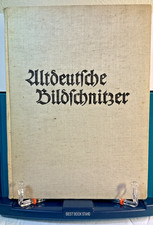 1939 Art Monogrph Old GermanWoodworkers of the Ostmark Altdeutsche Bildschnitzer picture
