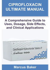 Marcus Baker Ciprofloxacin Ultimate Manual picture