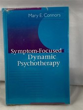 Symptom Focused Dynamic Psychotherapy Mary E Connors Hardback picture